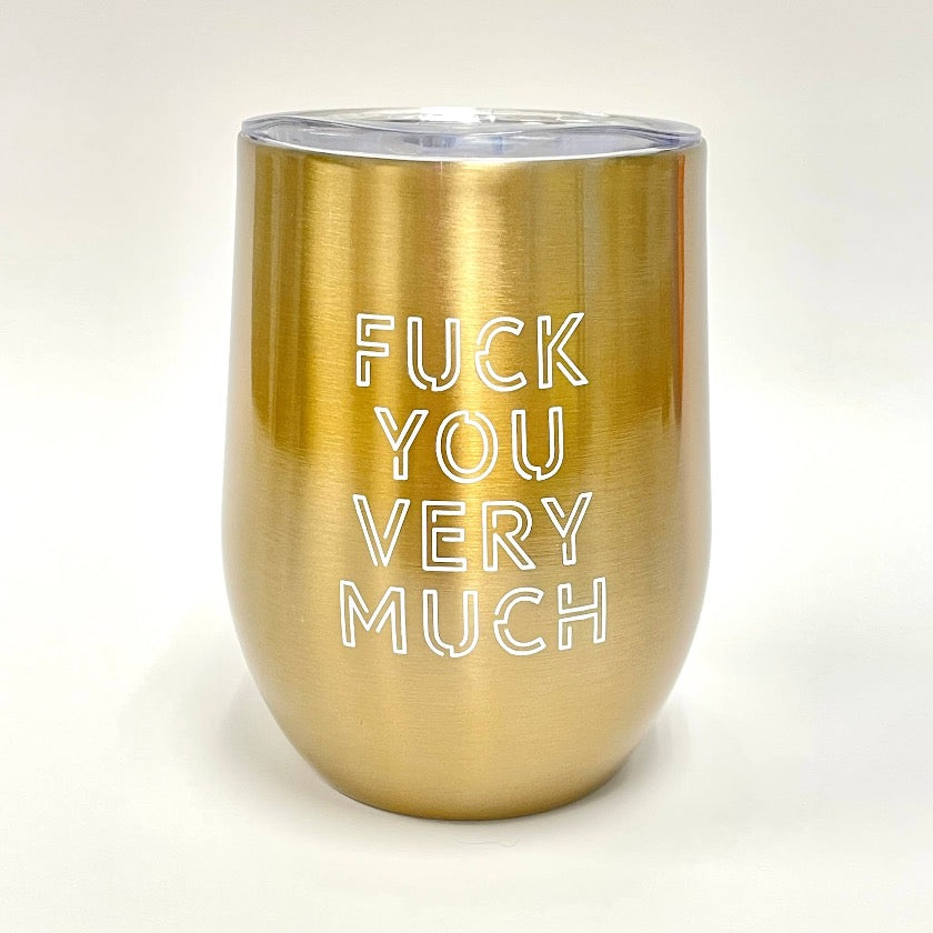 Fuck You Very Much Stainless-Steel Tumbler - Properly Improper