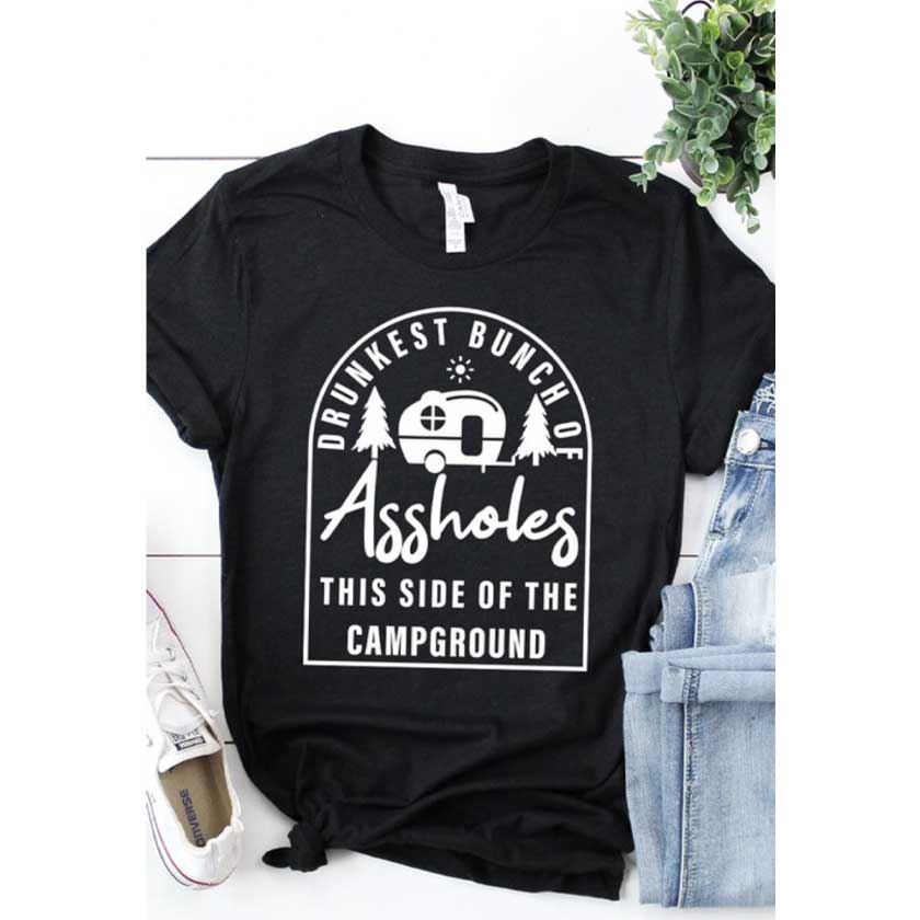 "The Drunkest Bunch of Assholes on this Side of the Campground" Graphic Tee features a little camper with a pine tree on either side and a sun just above.