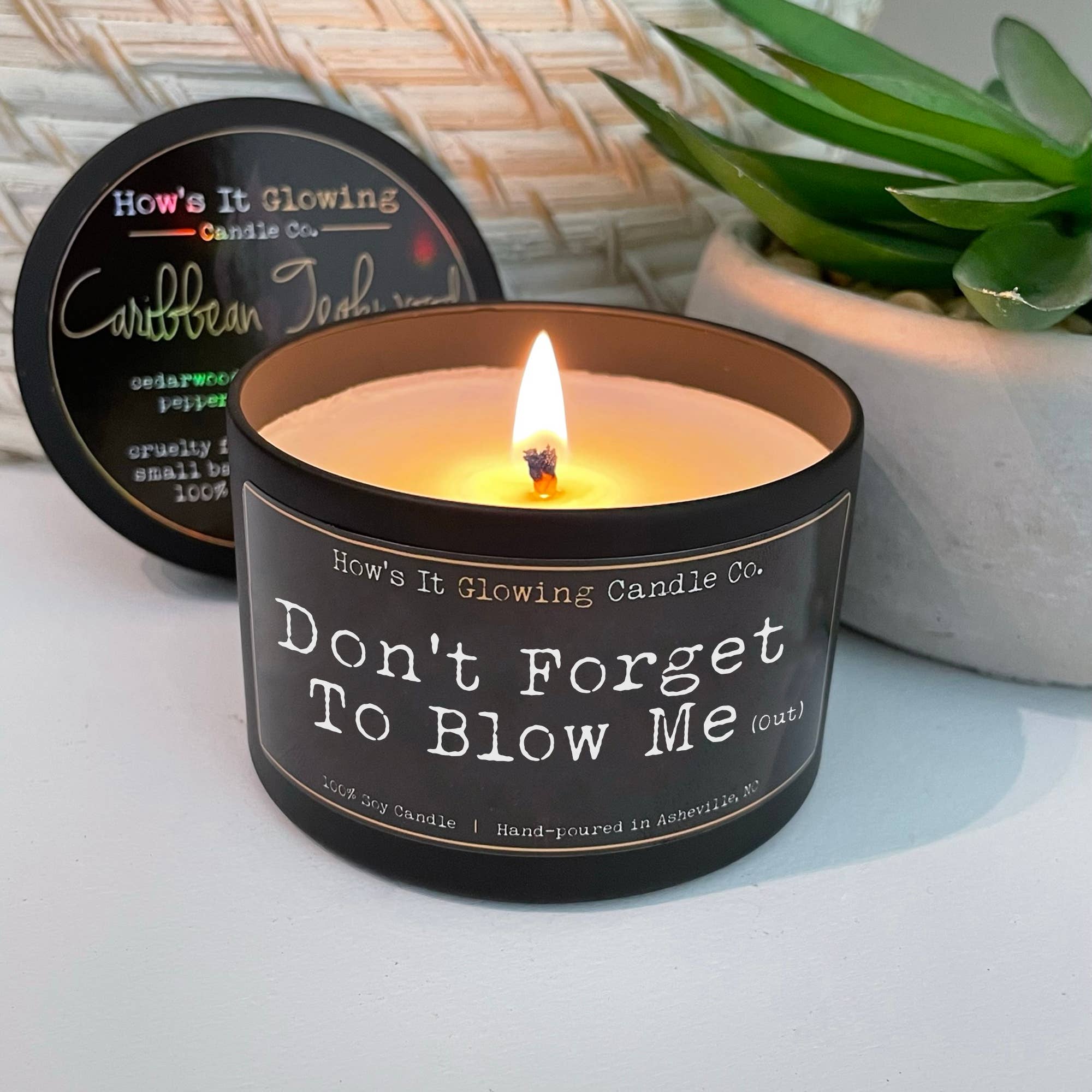 Don't Forget To Blow Me (Out) | 100% Natural Soy Candle