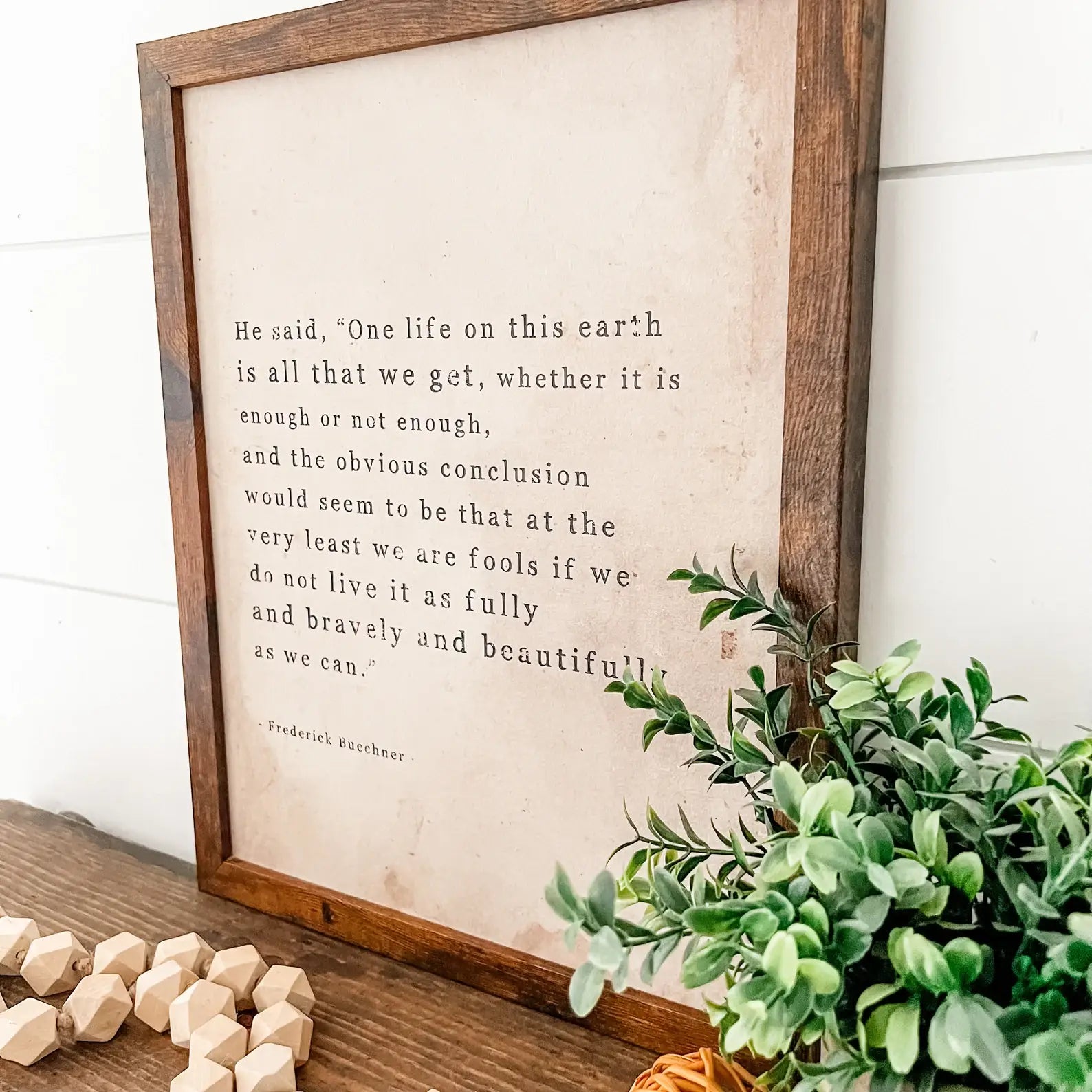 One Life to Live Quote Sign: 16x20 Inches