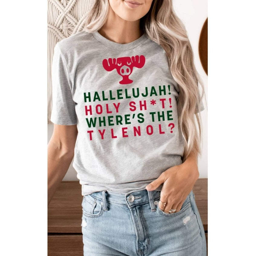Halleujah, Holy Sht, Where's the Tylenol Christmas Graphic Tee