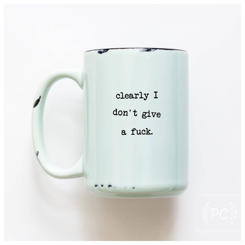 Clearly I don't give a fuck Coffee Mug