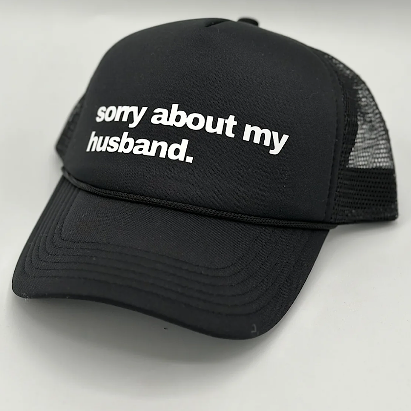 Sorry about my Husband Hat