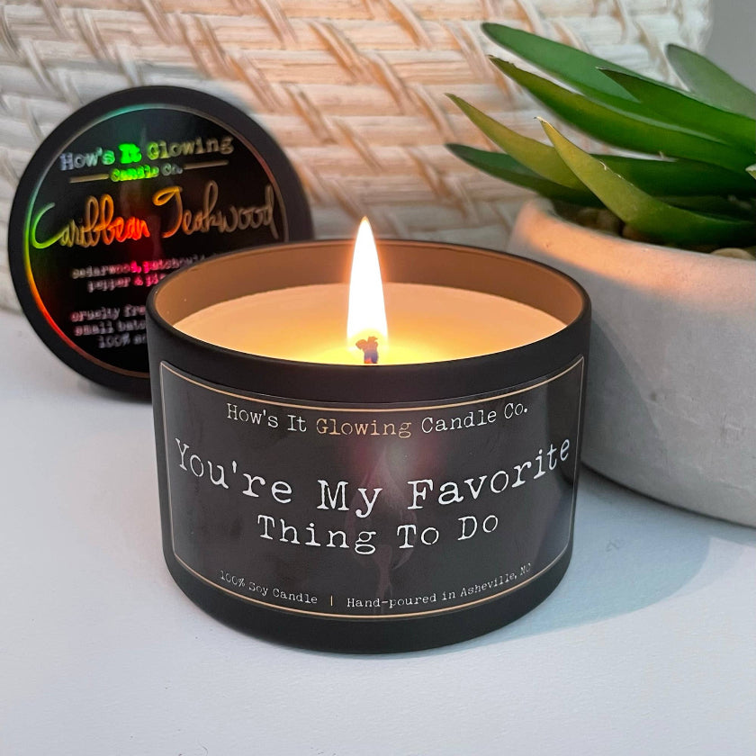 You're My Favorite Thing To Do | Fun 100% Natural Soy Candle