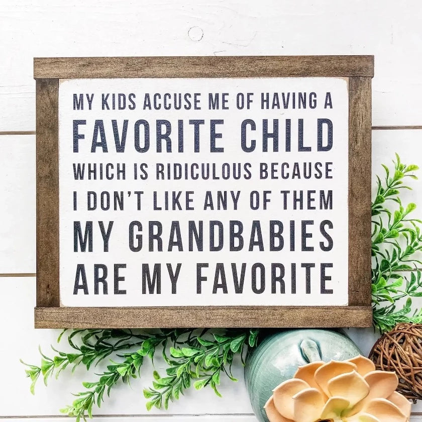 Favorite Child Funny Saying - WillowBee Signs & Designs | The Shops SD