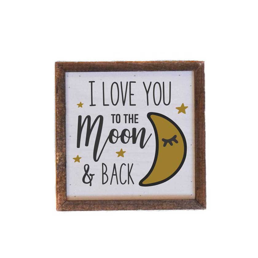 I Love You To The Moon And Back Box Sign