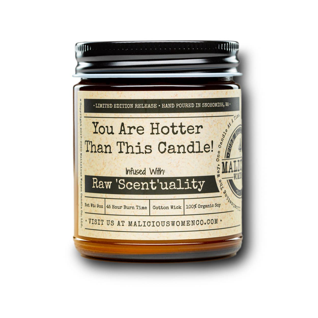 You Are Hotter Than This Candle! -  " Raw 'Sent'uality " - Malicious Women Candle Co