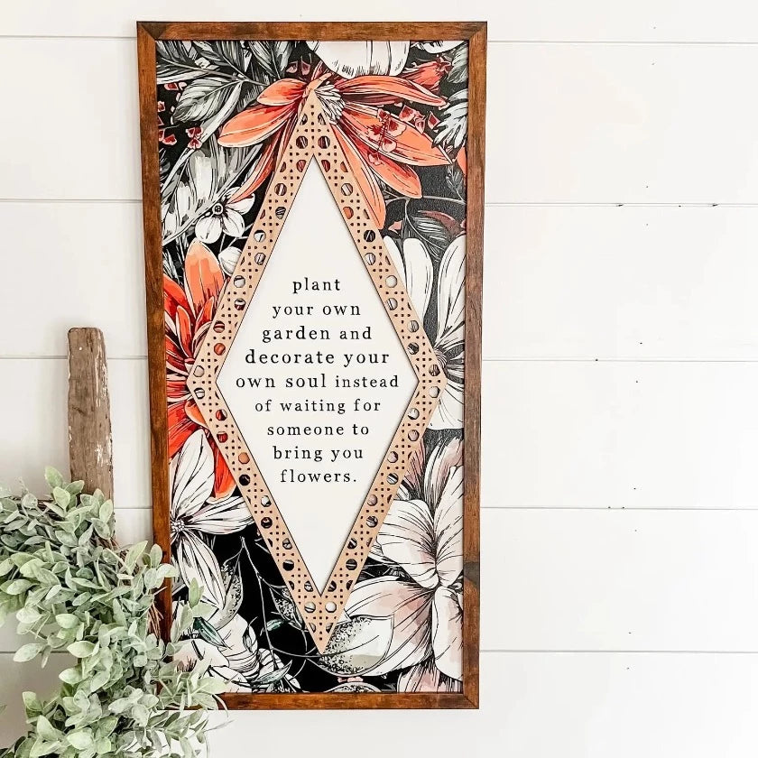 Garden Quote Floral Background Sign - WillowBee Signs & Designs | The Shops SD