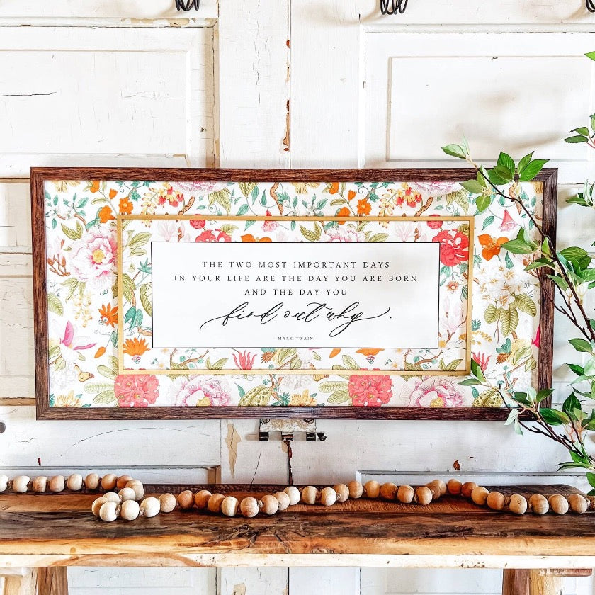WillowBee Signs & Designs - Mark Twain Find Out Why Inspirational Floral Quote Sign